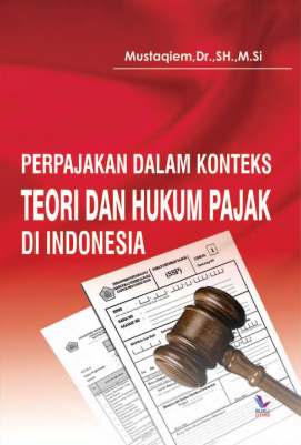 Perpajakan dalam Konteks: Teori dan Hukum Pajak di Indonesia